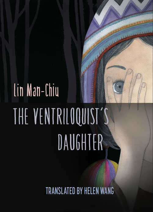 The Ventriloquist's Daughter by Lin Man-Chiu