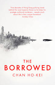 The Borrowed By Chan Ho Kei The Leeds Centre For New Chinese Writing