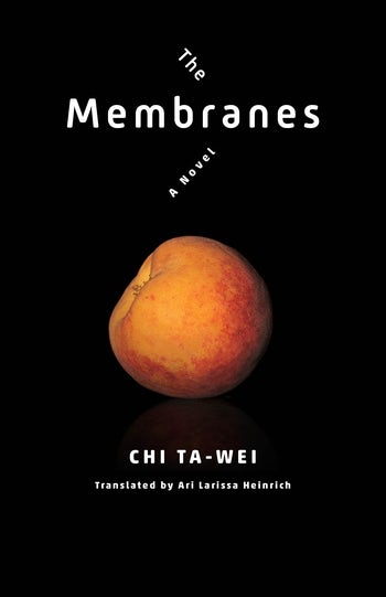 The Membranes, by Chi Ta-wei